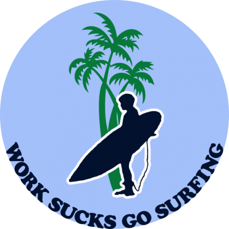 Work sucks go surfing-10